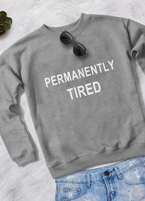 "Permanently Tired" Women's Graphic Sweatshirt